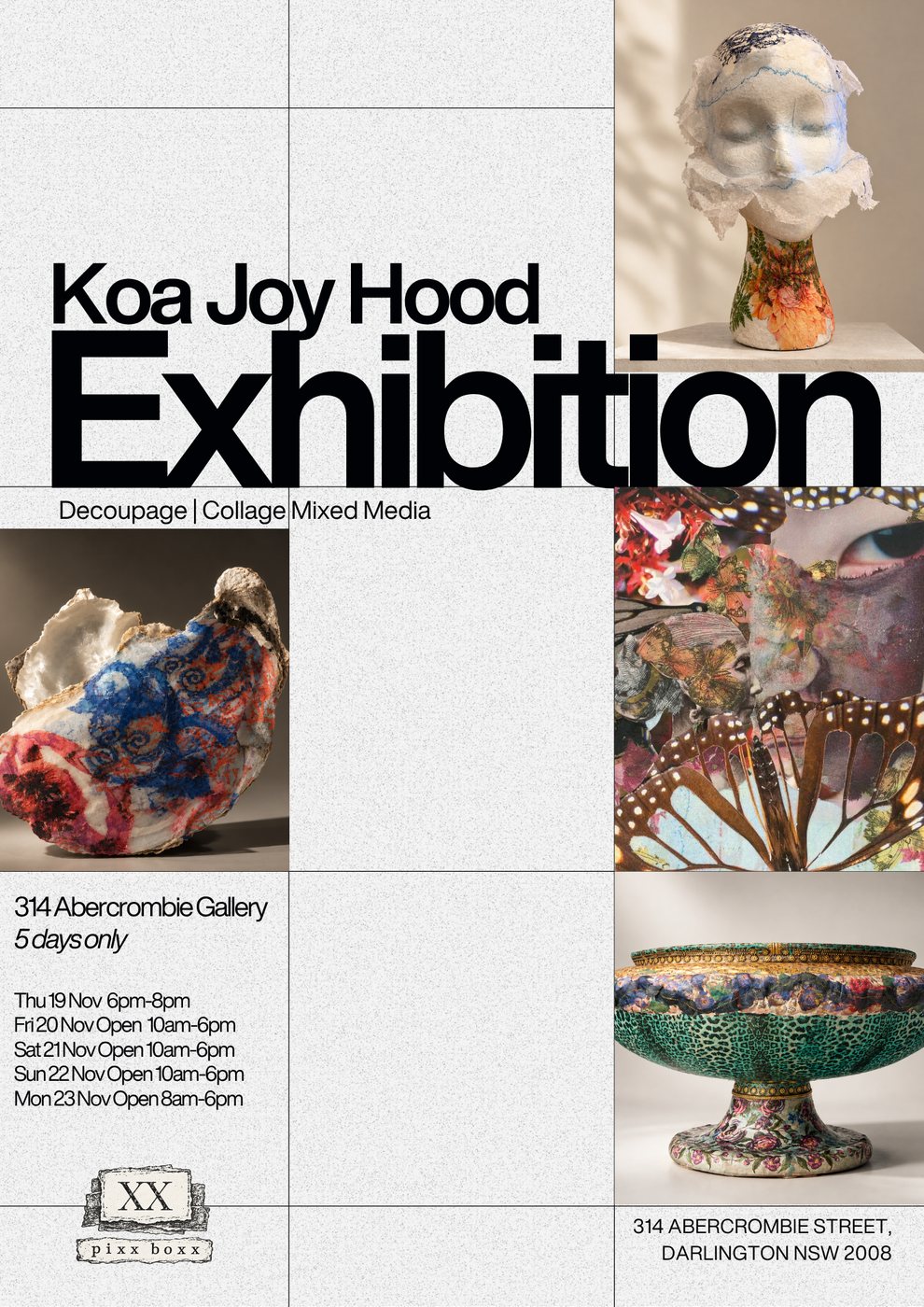 Poster for Koa Joy Hood's exhibition at 314 Abercrombie Gallery, 19 to 23 November